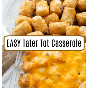 pinterest collage image for easy tater tot casserole